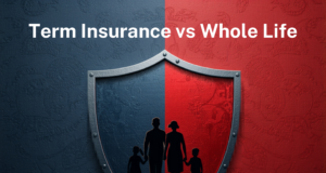 Term Insurance vs Whole Life – Which Is Better for Indians in 2026?
