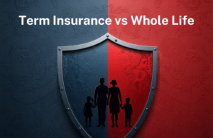 Term Insurance vs Whole Life – Which Is Better for Indians in 2026?