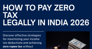 How to Pay Zero Tax Legally in India – Complete Guide 2026