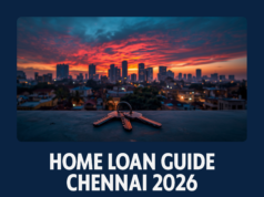How to Get a Home Loan in Chennai – Complete Step-by-Step Guide 2026